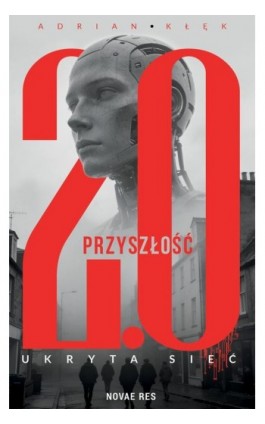 Przyszłość 2.0. Ukryta sieć