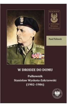 W drodze do domu. Pułkownik...