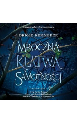 Mroczna klątwa samotności (II wydanie) - Brigid Kemmerer - Audiobook - 978-83-8418-821-7