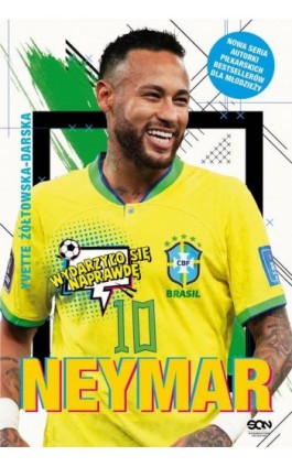 Neymar. Chłopak, który...