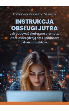 Instrukcja Obsługi Jutra....