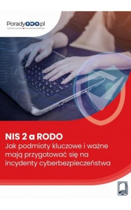 NIS 2 a RODO. Jak podmioty...
