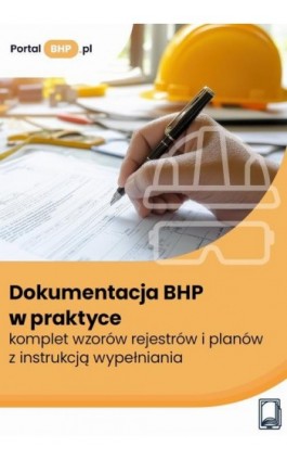Dokumentacja BHP w praktyce...