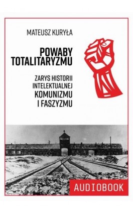 Powaby totalitaryzmu. Zarys...