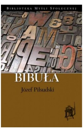 Bibuła - Józef Piłsudski - Ebook - 978-83-62948-18-5