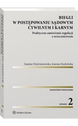 Biegli w postępowaniu sądowym cywilnym i karnym. Praktyczne omówienie regulacji z orzecznictwem - Joanna Studzińska - Ebook - 978-83-8160-976-0