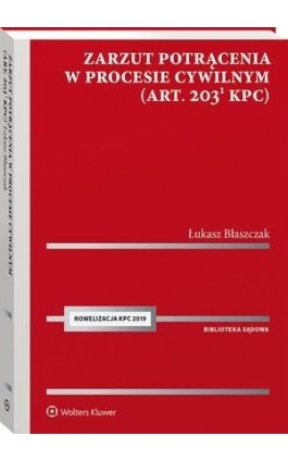 Zarzut potrącenia w procesie cywilnym (art. 203(1) k.p.c.) - Łukasz Błaszczak - Ebook - 978-83-8187-083-2