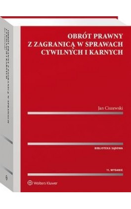 Obrót prawny z zagranicą w sprawach cywilnych i karnych - Jan Ciszewski - Ebook - 978-83-8223-037-6