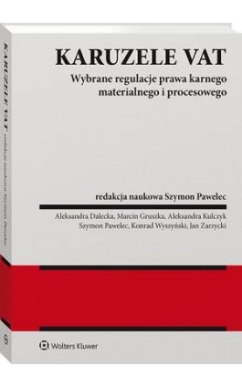 Karuzele VAT. Wybrane regulacje prawa karnego materialnego i procesowego - Konrad Wyszyński - Ebook - 978-83-8223-036-9