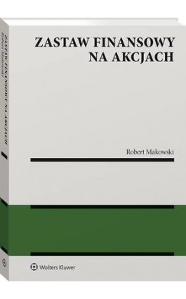 Zastaw finansowy na akcjach - Robert Makowski - Ebook - 978-83-8187-555-4
