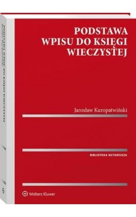 Podstawa wpisu do księgi wieczystej - Jarosław Kuropatwiński - Ebook - 978-83-8223-609-5