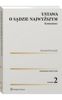 Ustawa o Sądzie Najwyższym. Komentarz - Krzysztof Szczucki - Ebook - 978-83-8223-729-0