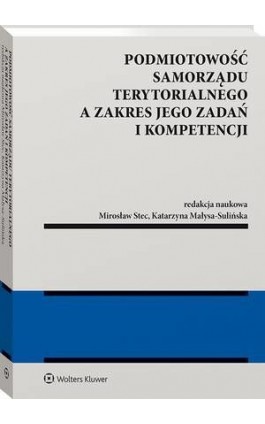 Podmiotowość samorządu terytorialnego a zakres jego zadań i kompetencji - Mirosław Stec - Ebook - 978-83-8223-233-2