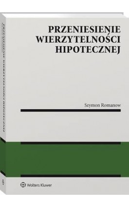 Przeniesienie wierzytelności hipotecznej - Szymon Romanow - Ebook - 978-83-8160-963-0