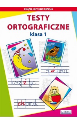 Testy ortograficzne. Klasa 1 - Iwona Kowalska - Ebook - 978-83-7774-503-8