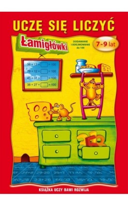 Uczę się liczyć. Łamigłówki. 7-9 lat. Dodawanie i odejmowanie do 100 - Beata Guzowska - Ebook - 978-83-7774-554-0