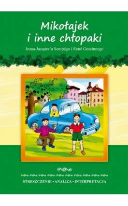 Mikołajek i inne chłopaki Jeana-Jacquesa Sempégo i René Goscinnego - Marta Zawłocka - Ebook - 978-83-7898-301-9