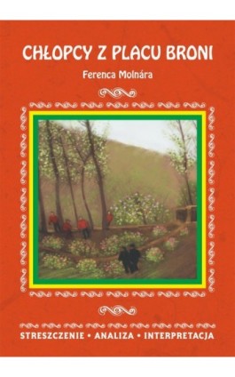 Chłopcy z Placu Broni Ferenca Molnara - Małgorzata Kamińska - Ebook - 978-83-7898-353-8
