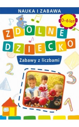 Zdolne dziecko. Zabawy z liczbami - Joanna Paruszewska - Ebook - 978-83-7898-396-5