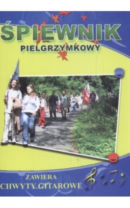 Śpiewnik pielgrzymkowy - Bartłomiej Łuczak - Ebook - 978-83-7898-440-5