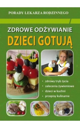 Zdrowe odżywianie Dzieci gotują - Monika von Basse - Ebook - 978-83-8114-739-2