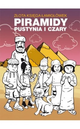 Złota księga łamigłówek Piramidy pustynia i czary - Beata Guzowska - Ebook - 978-83-8114-775-0