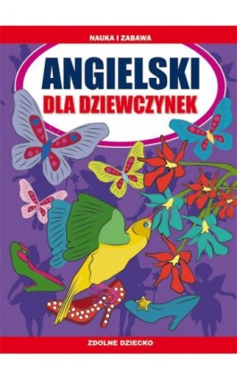Angielski dla dziewczynek - Katarzyna Piechocka-Empel - Ebook - 978-83-8114-923-5
