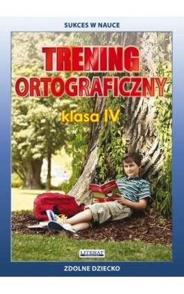 Trening ortograficzny. Klasa IV - Joanna  Karczewska - Ebook - 978-83-7898-528-0