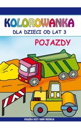 Pojazdy. Kolorowanka dla dzieci od lat 3 - Emilia Majchrzyk - Ebook - 978-83-8114-934-1