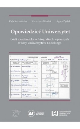 Opowiedzieć Uniwersytet - Kaja Kaźmierska - Ebook - 978-83-7969-935-3