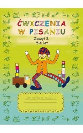 Ćwiczenia w pisaniu. Zeszyt 2 5-6 lat - Beata Guzowska - Ebook - 978-83-8260-077-3