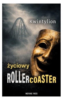 Życiowy Rollercoaster - Kwintylion - Ebook - 978-83-8423-534-8
