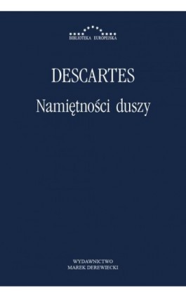 Namiętności duszy - Rene Descartes - Ebook - 978-83-64408-28-1