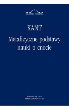 Metafizyczne podstawy nauki o cnocie - Immanuel Kant - Ebook - 978-83-64408-47-2