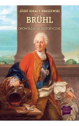 Brühl - Józef Ignacy Kraszewski - Ebook - 978-83-65031-92-1