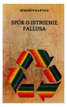 Spór o istnienie fallusa - Edward Kwartnik - Ebook - 978-83-65031-99-0