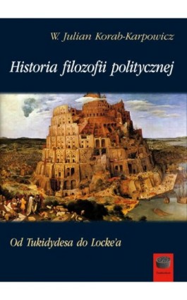 Historia filozofii politycznej - W. Julian Korab-Karpowicz - Ebook - 978-83-65031-87-7