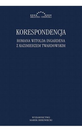 Korespondencja Romana Witolda Ingardena z Kazimierzem Twardowskim - Roman Ingarden - Ebook - 978-83-65031-52-5
