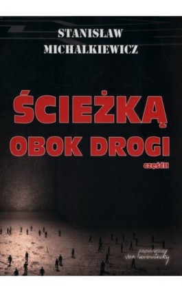Ścieżką obok drogi Część 2 - Stanisław Michalkiewicz - Ebook - 978-83-60748-84-8