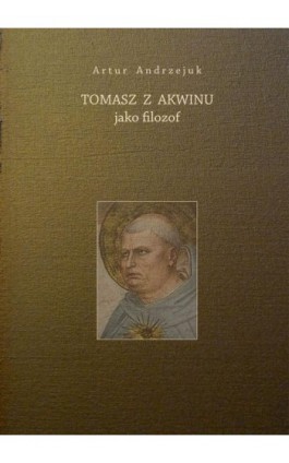 Tomasz z Akwinu jako filozof - Artur Andrzejuk - Ebook - 978-83-65806-27-7