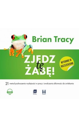 Zjedz tę żabę (wydanie III rozszerzone) - Brian Tracy - Audiobook - 978-83-8087-624-8