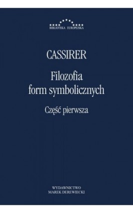 Filozofia form symbolicznych Część 1 - Ernst Cassier - Ebook - 978-83-64408-50-2