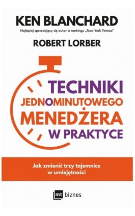Techniki Jednominutowego Menedżera w praktyce - Ken Blanchard - Ebook - 978-83-8087-727-6