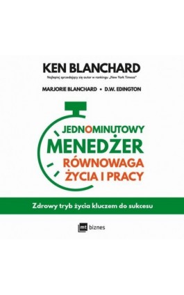 Jednominutowy Menedżer. Równowaga życia i pracy - Ken Blanchard - Audiobook - 978-83-8087-724-5