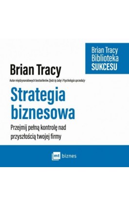 Strategia biznesowa - Brian Tracy - Audiobook - 978-83-8087-825-9