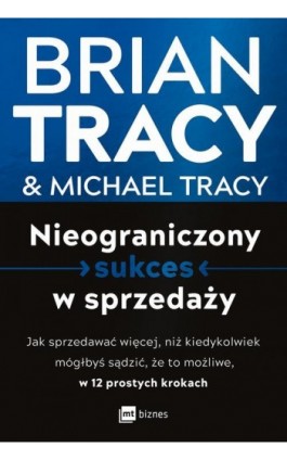 Nieograniczony sukces w sprzedaży - Brian Tracy - Ebook - 978-83-8087-836-5