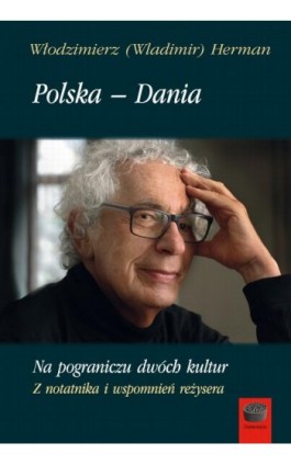 Polska – Dania. Na pograniczu dwóch kultur - Włodzimierz (Wladimir) Herman - Ebook - 978-83-66315-32-7