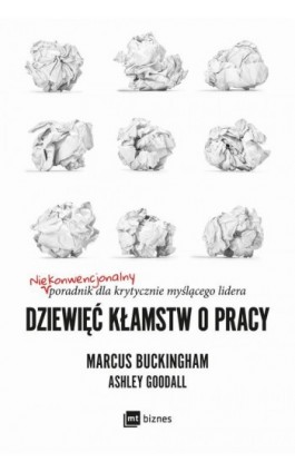 Dziewięć kłamstw o pracy - Marcus Buckingham - Ebook - 978-83-8087-903-4
