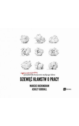 Dziewięć kłamstw o pracy - Marcus Buckingham - Audiobook - 978-83-8087-376-6