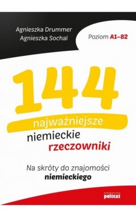 144 najważniejsze niemieckie rzeczowniki - Agnieszka Drummer - Ebook - 978-83-8175-266-4